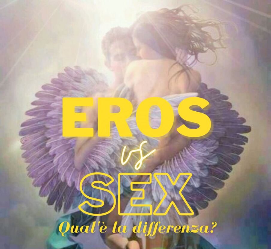 Eros vs Sex, qual è la differenza?