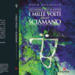 ALLA RICERCA DELL’IO SOTTILE - I MILLE VOLTI DELLO SCIAMANO